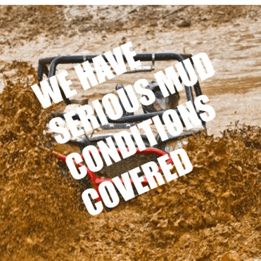 A vehicle splashing through deep mud with the text "we have serious mud conditions covered" overlaying the image.